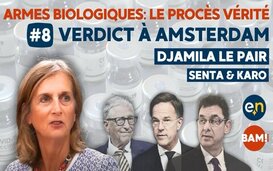 Armes biologiques ? Le procès vérité ?* #8 Verdict à Amsterdam