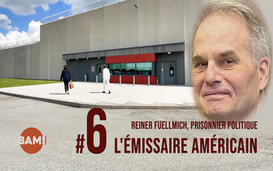 Reiner Fuellmich, prisonnier politique #6 L'émissaire américain